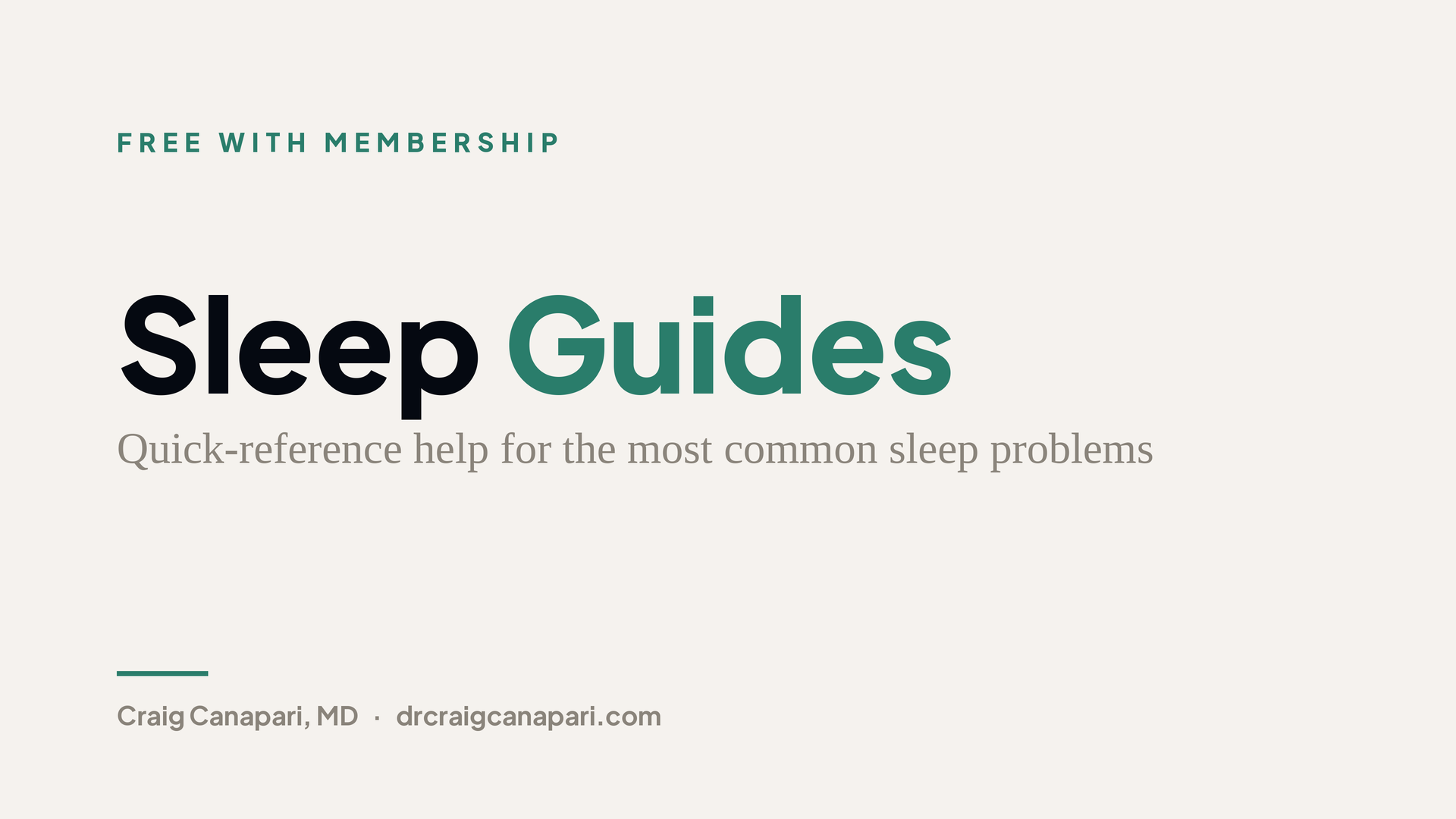 Title card reading "Sleep Guides — quick-reference help for the most common sleep problems. Free with membership." Craig Canapari, MD, drcraigcanapari.com. (
